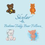 Skylar & Bedtime Teddy Bear Fellows​