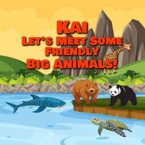 Kai Let's Meet Some Friendly Big Animals!