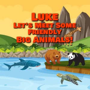 Luke Let's Meet Some Friendly Big Animals!