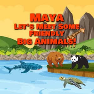 Maya Let's Meet Some Friendly Big Animals!