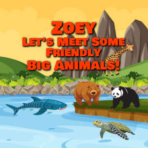 Zoey Let's Meet Some Friendly Big Animals!