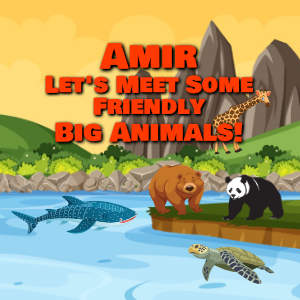 Amir Let's Meet Some Friendly Big Animals!